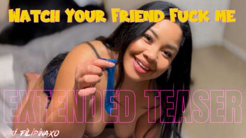 Kiki_Filipinaxo – Watch Your Friend Fuck Me Extended Teaser - Cover