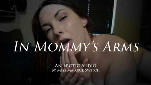 Miss Malorie Switch - In Mommy'S Arms An Erotic Audio - Cover