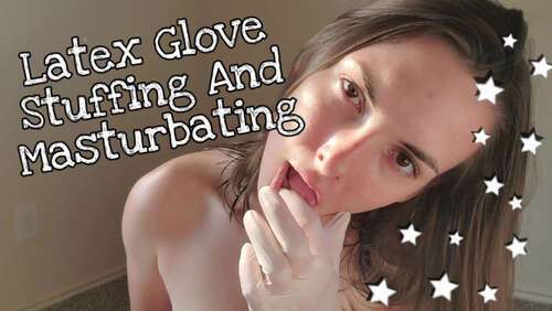 Miss Malorie Switch – Latex Glove Stuffing And Masturbating - Cover