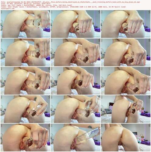 Scarlettepanda - 26 01 2021 2017012947 10 Pics Pics Before Being Destroyed On Chaturbate Anal Training Before Hand With My Big Glass Di 1080p - Preview