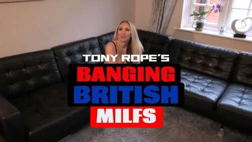 TonyRopeUK - Banging British MILFs i 720p - Cover