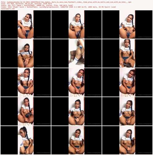 Ladyboyshasha - 16 12 2021 2303270412 - Hey Babes Here Is Sexy New Football Video Come Play With My Balls And Cum With Me Hehe 720p - Preview