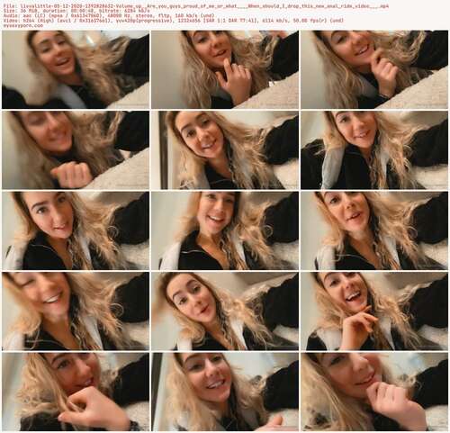 Livvalittle - 05 12 2020 1392828632 - Volume Up Are You Guys Proud Of Me Or What When Should I Drop This New Anal Ride Video 656p - Preview