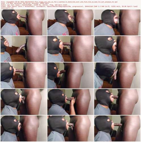 Nogag5011 - 20 01 2021 2012731013 - This Nigga Ass Was So Fat I Wanted To Bend Him Over And Fuck Him So Bad Lol But Anyways He 2160p - Preview