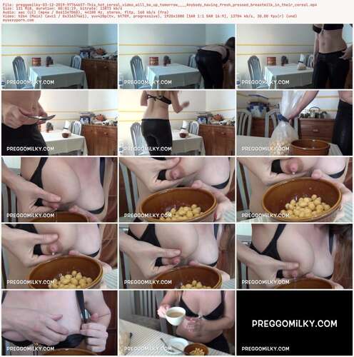 Preggomilky - 03 12 2019 97764657 - This Hot Cereal Video Will Be Up Tomorrow Anybody Having Fresh Pressed Breastmilk In Their Cereal 1080p - Preview