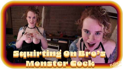 TheEleanorGee - Squirting On Bros Monster Cock 1080p - Cover