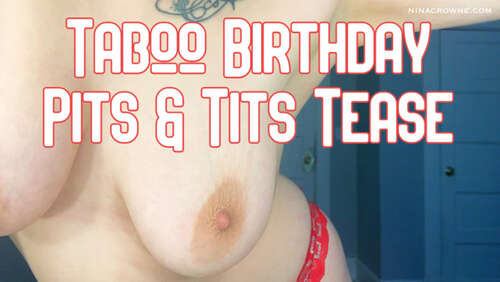 Nina Crowne – Taboo Birthday Pits amp Tits Tease 1080p - Cover
