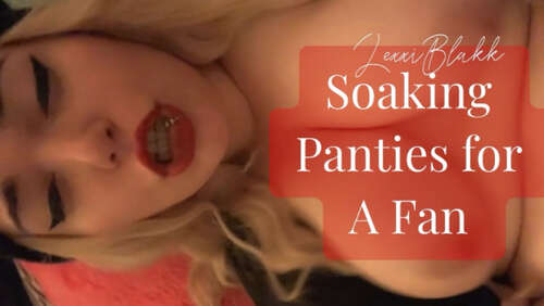 Lexxiblakk – Soaking Panties for a Fan 720p - Cover