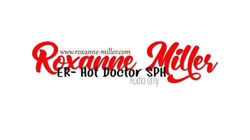 RoxanneMiller – ER HOT Doctor SPH Audio 1080p - Cover