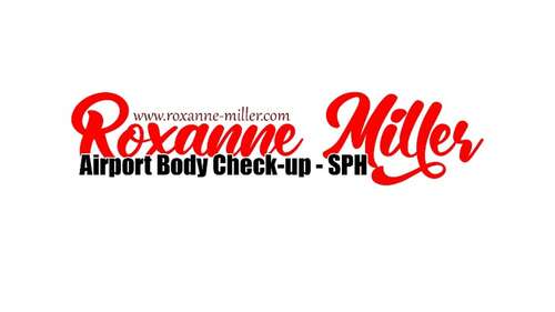 RoxanneMiller – Airport Body Check up SPH AUDIO 1080p - Cover
