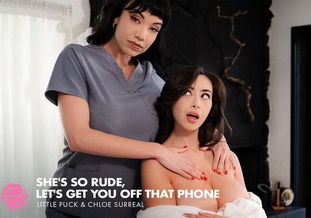 Little Puck, Chloe Surreal - She's So Rude, Let's Get You Off That Phone FullHD 1080p