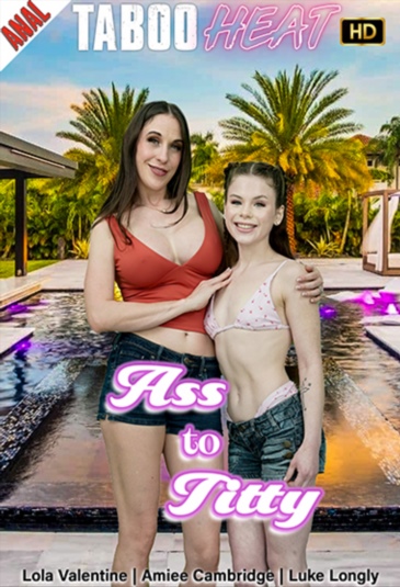 Lola Valentine And Amiee Cambridge - Ass To Titty (2026)